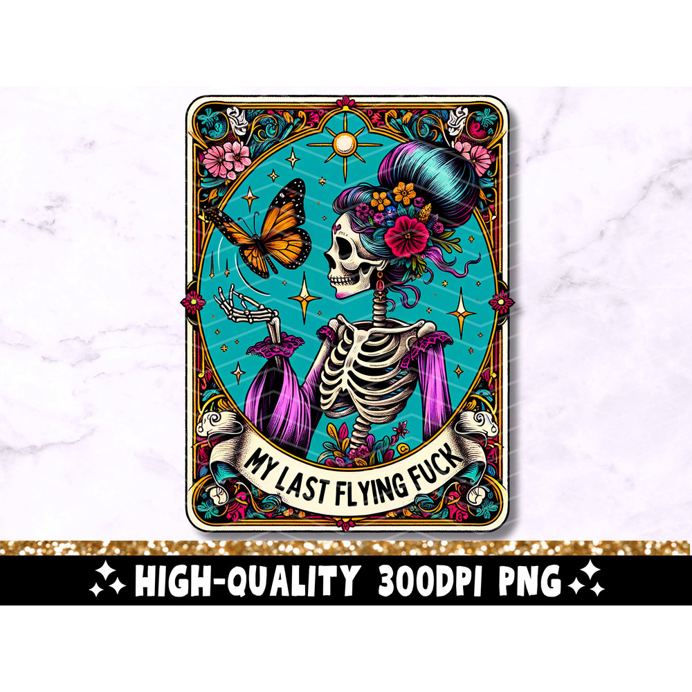 The Last Flying Fuck Funny Tarot Card PNG, Sarcastic Sweary Skeleton Sublimation Design, Sassy Witchy T-Shirt PNG File, Digital Download 3.jpg