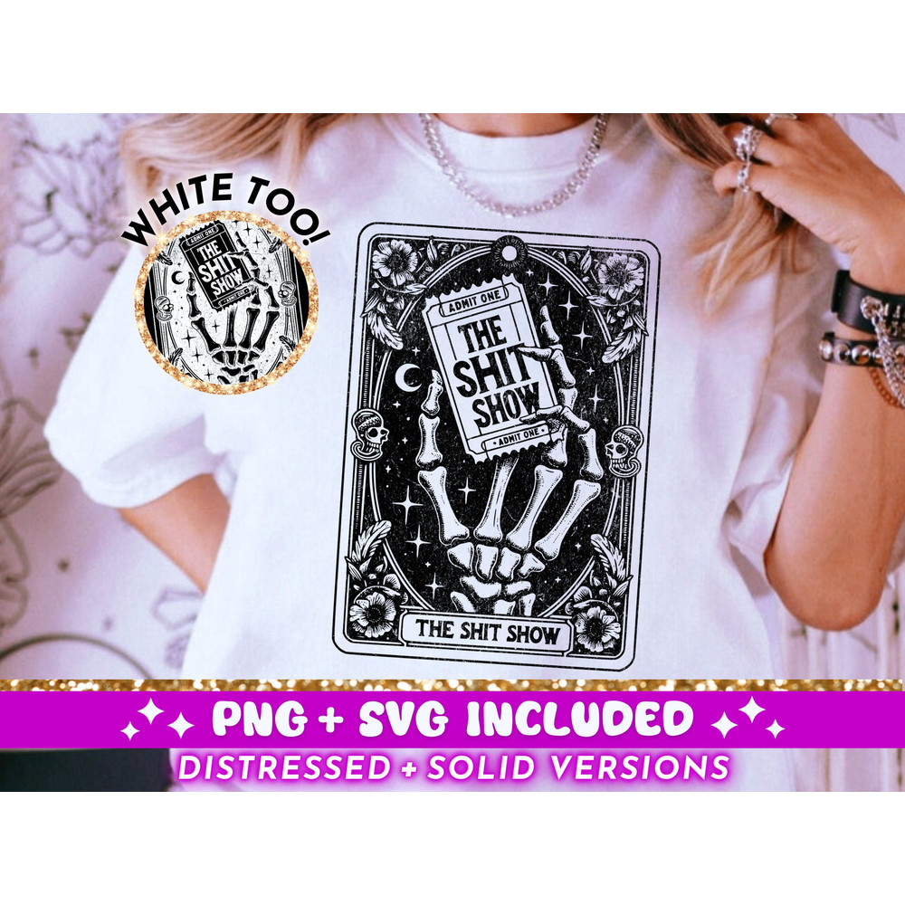 The Shit Show Funny Tarot Card SVG PNG, Sarcastic Sweary Skeleton Sublimation Design, Witchy Funny T-Shirt png SVG File Cut Digital Download.jpg