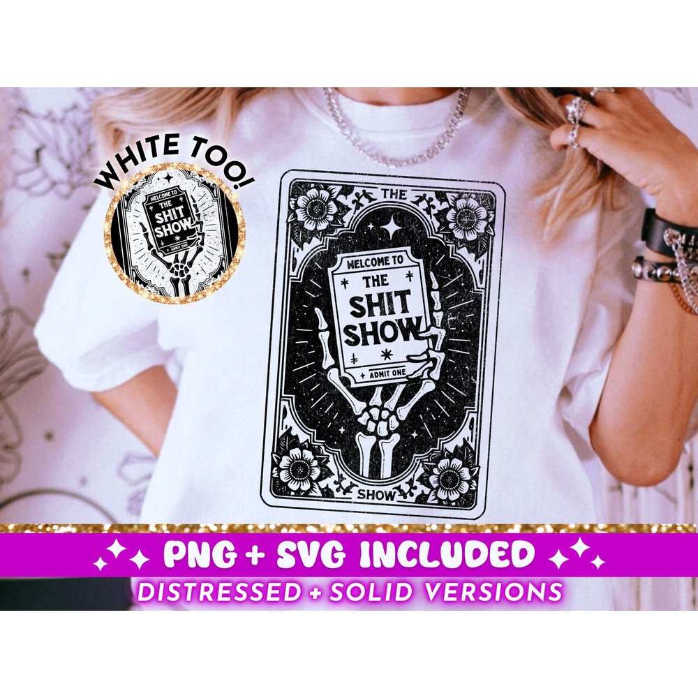 The Shit Show Funny Tarot Card SVG PNG, Sarcastic Sweary Skeleton Sublimation Design, Witchy Funny T-Shirt SVG png File, Digital Download.jpg