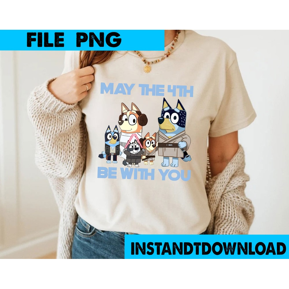 Bluey May The 4th Be With You PNG Bluey Muffiinn PNG Bluey Family PNG Bluey Png Bluey Bingo Png Bluey Mom Png Bluey Dad Png.jpg