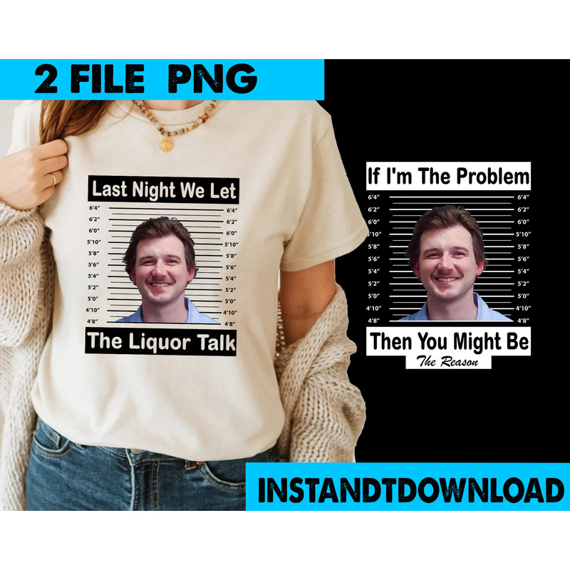 Morgan Wallen Mugshot PNG Last Night We Let The Liquor Talk Morgan Wallen Dangerous Chair Morgan Wallen PNG.jpg