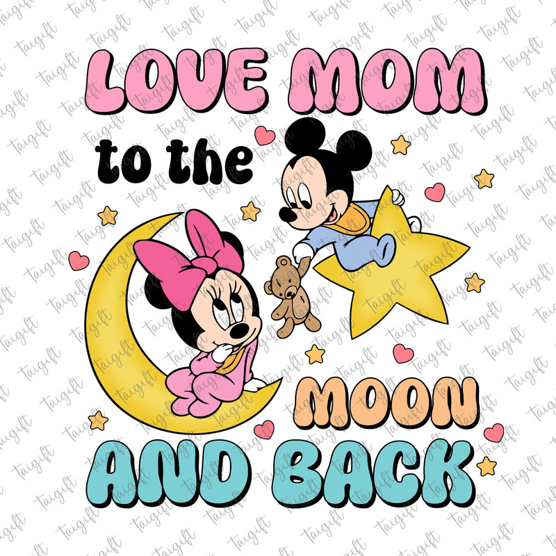 Love Mom To The Moon And Back Png, Happy Mother's Day Png, Baby Mouse Mama Mouse Png, Mama Mini Mouse, Mama Life Png, Mouse and Friend Png.jpg