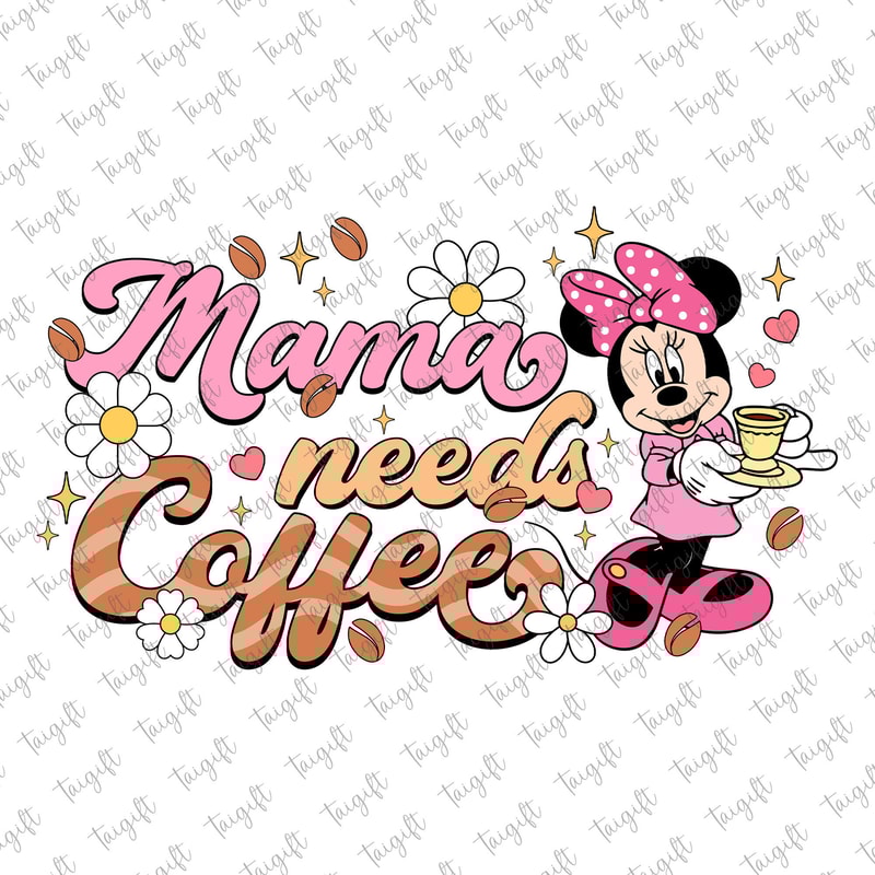 Mama Needs Coffee Png, Mama Mouse Png, Mother's Day Png, Mouse and Friends Png, Retro Mama Coffee Png, Mouse Mom, Mama Life, Gift for Mom.jpg