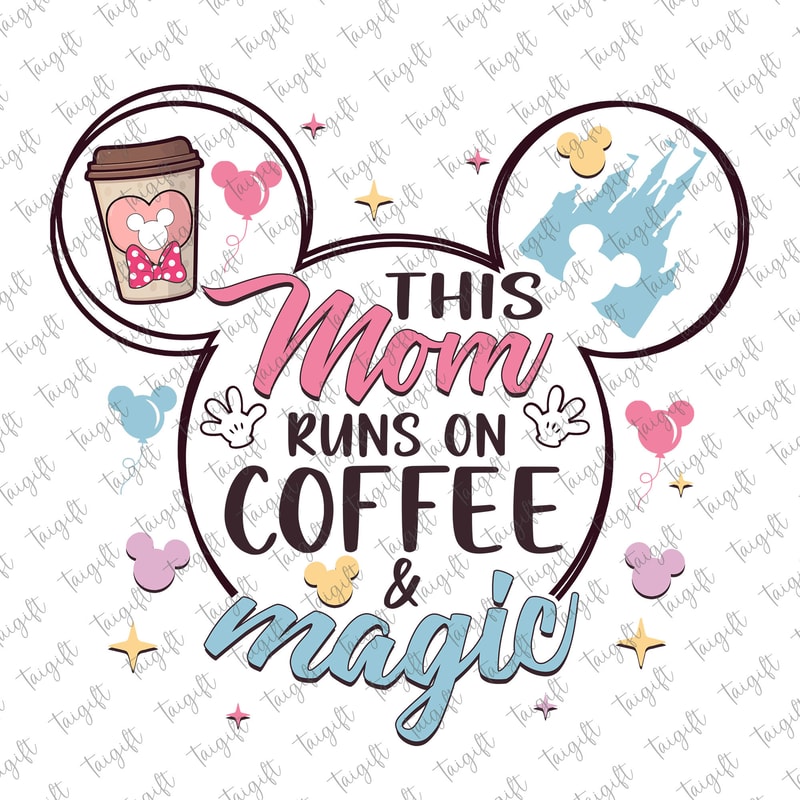 This Mom Runs On Coffee and Magic Png, Mouse Head Png, Mother's Day Png, Retro Mama Coffee Png, Mouse Mom, Mama Life, Gift for Mom.jpg