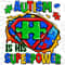Autism is his superpower ripped tshirt png sublimation design download, Autism Awareness png, Autism puzzle png, sublimate designs download.jpg