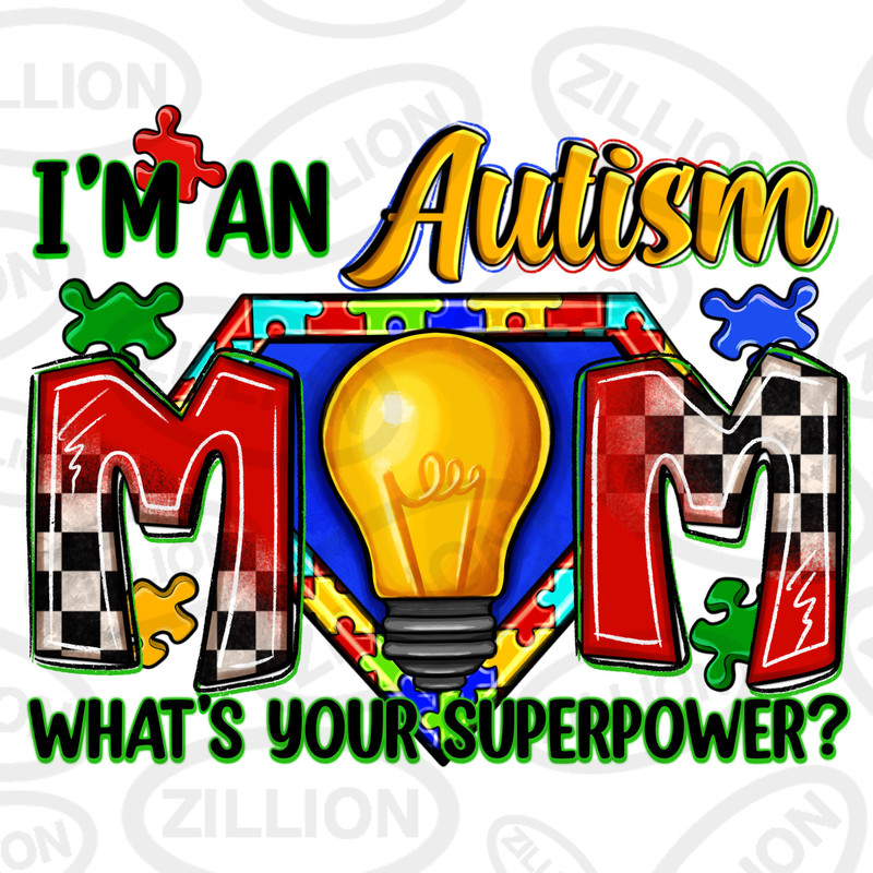 I'm an Autism mom what's your superpower png sublimation design download, Autism Awareness png, Autism puzzle png,sublimate designs download.jpg