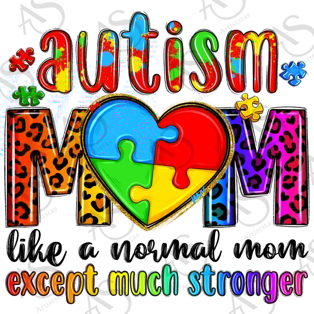 Autism mom like a normal mom except much stronger png sublimation design download,Autism Awareness png,Autism png,sublimate designs download.jpg