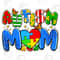 Autism Mom png sublimation design download, Autism Awareness png, Autism puzzle png, Autism life png, sublimate designs download.jpg