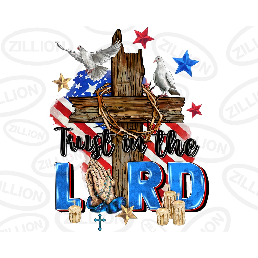 Trust in the lord png sublimation design download, cross png, 4th of July png,Christian png, Independence Day png,sublimate designs download.jpg