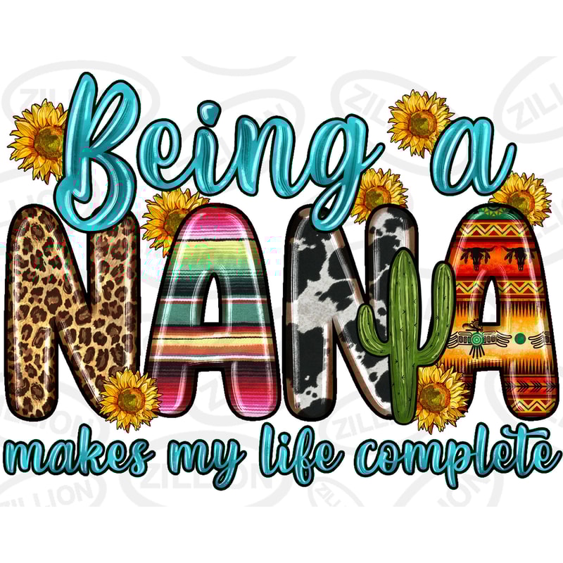 Being a nana makes my life complete png sublimation design download, Mother's Day png, western nana png,nana png, sublimate designs download.jpg