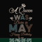 BD0077-A Queen Was Born In May Happy Birthday To Me svg, png, dxf, eps digital file BD0077.jpg