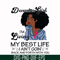 BD0095-December Girl Living My Best Life Birthday Gift, Black Girl, Black Women svg, png, dxf, eps digital file BD0096.jpg