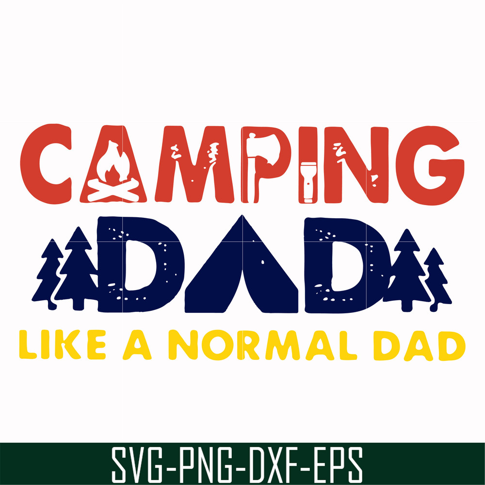 CMP062-Camping dad like a normal dad except way cooler svg, png, dxf, eps digital file CMP062.jpg