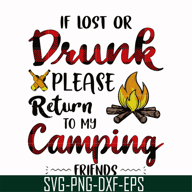 CMP064-if lost or drunk please return to my camping friends svg, png, dxf, eps digital file CMP064.jpg