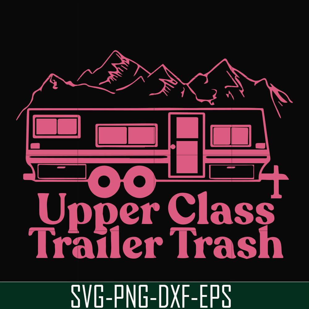 CMP084-Upper class trailer trash svg, camping svg, png, dxf, eps digital file CMP084.jpg
