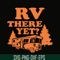 CMP099-Rv there yet svg, camping svg, png, dxf, eps digital file CMP099.jpg