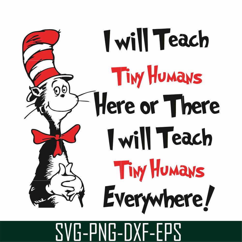 DR000143-I will teach tiny humans here or there I will teach tiny humans everywhere svg, png, dxf, eps file DR000143.jpg