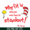 DR000145-Why fit in when you were born to standout svg, png, dxf, eps file DR000145.jpg