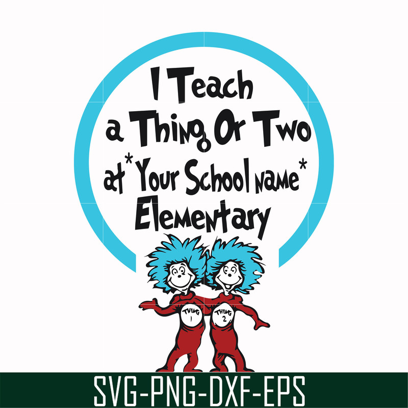 DR000164-I teach a thing or two at your school name elementary svg, png, dxf, eps file DR000164.jpg
