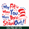 DR00023-Why fit in when you were born to stand out svg, png, dxf, eps file DR00023.jpg