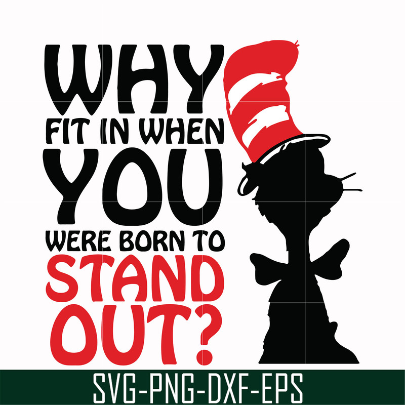 DR00025-Why fit in when you were born to stand out svg, png, dxf, eps file DR00025.jpg