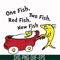 DR00037-One fish two fish red fish new fish svg, png, dxf, eps file DR00037.jpg