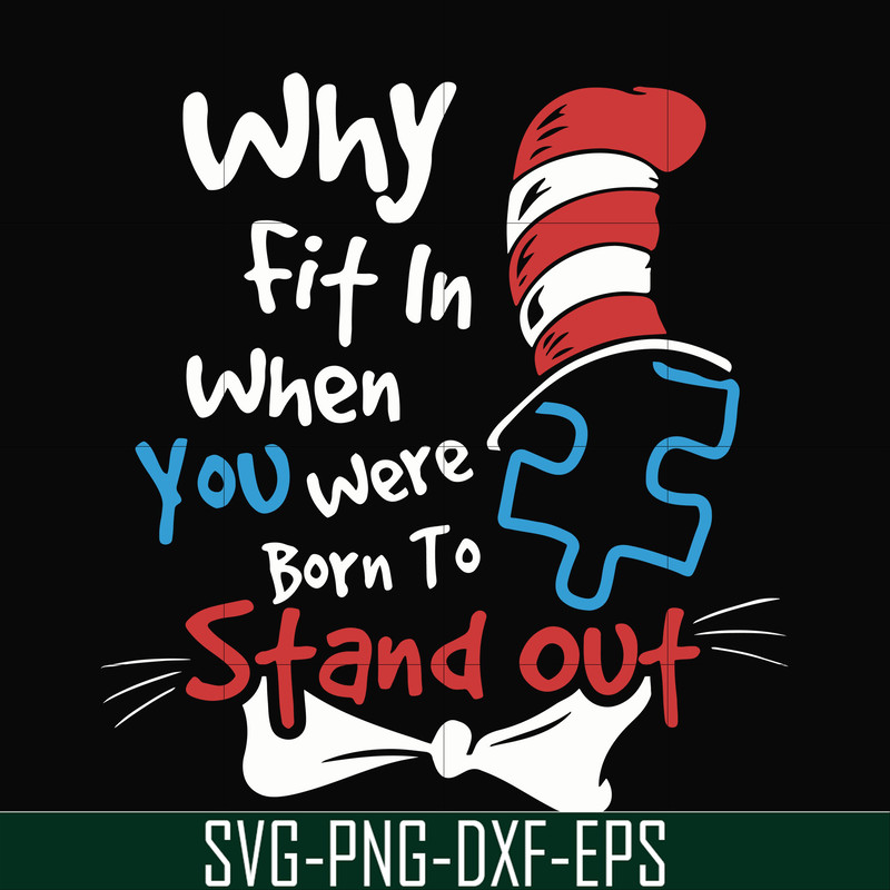 DR00042-Why fit in when you were born to stand out svg, png, dxf, eps file DR00042.jpg