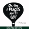 DR00082-Oh the places you'll go svg, png, dxf, eps file DR00082.jpg