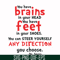 DR00083-You have brais in your head you have feet in your shoes you can steer yourself any direction you choose svg, png, dxf, eps file DR00083.jpg