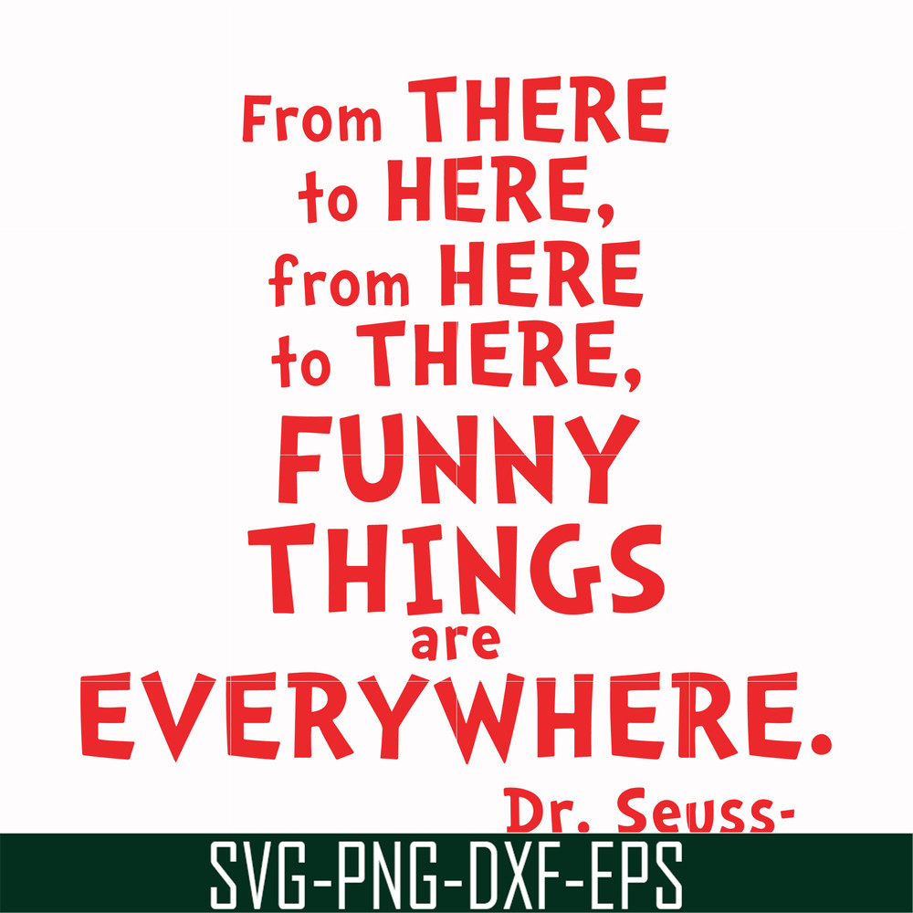 DR00085-From there to here from here to there funny things are everywhere svg, png, dxf, eps file DR00085.jpg