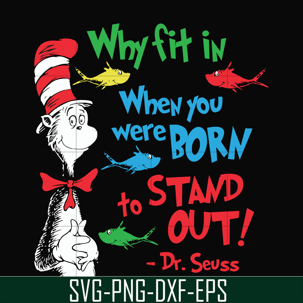 DR0009-Why fit in when you were born to stand out svg, png, dxf, eps file DR0009.jpg