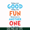 DR00095-Today was good today was fun tomorrow is another one svg, png, dxf, eps file DR00095.jpg