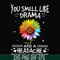 FN000179-You smell like drama and a headache please get away from me svg, png, dxf, eps file FN000179.jpg
