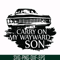 FN000267-Carry on my wayward son svg, png, dxf, eps file FN000267.jpg