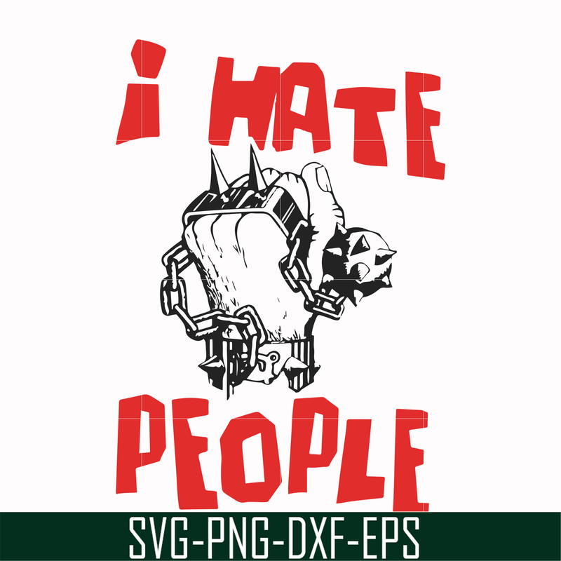 FN000297-I don't hate people svg, png, dxf, eps file FN000297.jpg