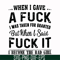 FN000351-When I gave a fuck I was taken for granted but when I said fuck it I become the bad girl svg, png, dxf, eps file FN000351.jpg