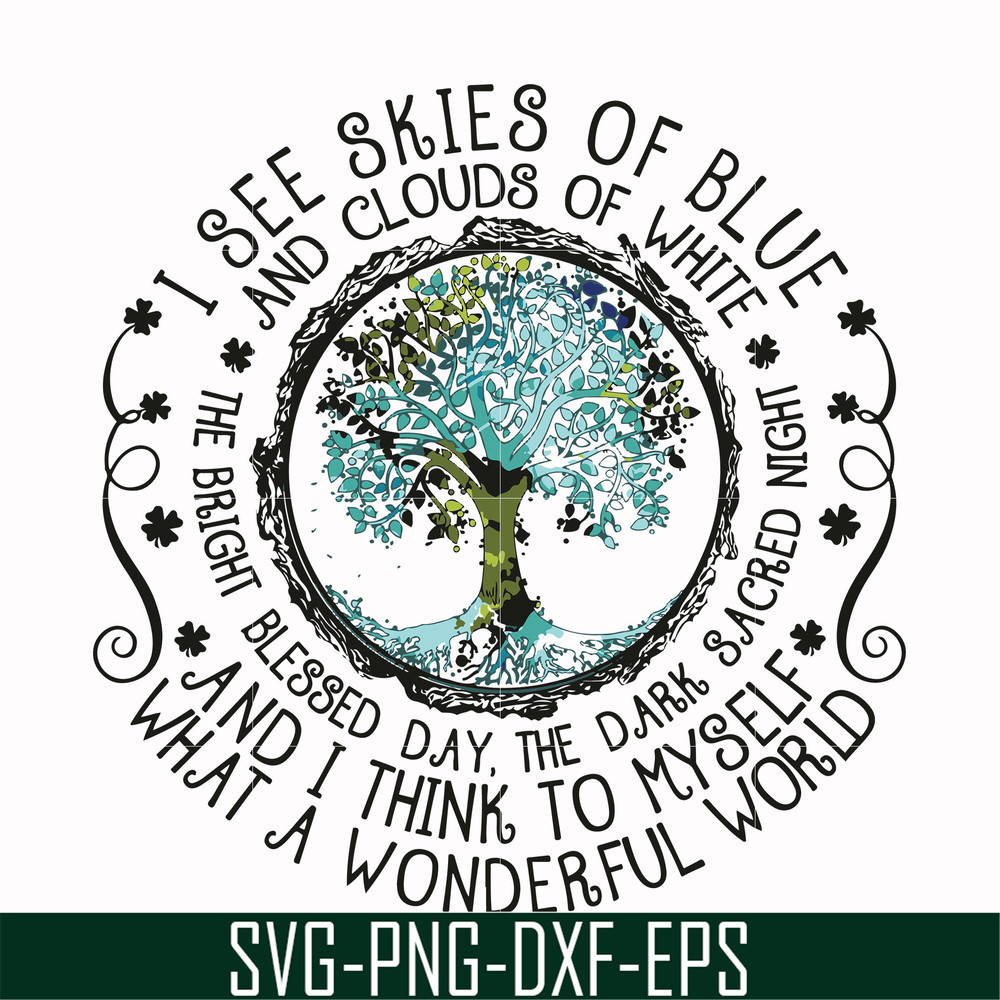 FN00039-I see skies of blue and clouds of white what a wonderful world svg, png, dxf, eps file FN00039.jpg