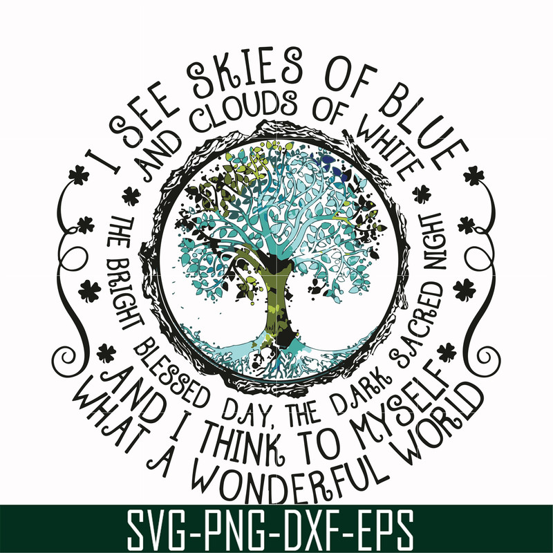 FN00039-I see skies of blue and clouds of white what a wonderful world svg, png, dxf, eps file FN00039.jpg