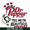 FN000404-Bring me Dr.Pepper tell me I'm beautiful svg, png, dxf, eps file FN000404.jpg