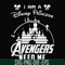 FN000499-I am a Disney Princess unless Avengers need me svg, png, dxf, eps file FN000499.jpg