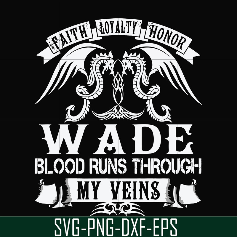 FN000504-Wade blood runs through my veins svg, png, dxf, eps file FN000504.jpg