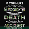 FN000666-If you hurt my granddaughter I can make your death look like an accident svg, png, dxf, eps file FN000666.jpg
