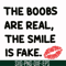 FN000675-The boobs are real the smile is fake svg, png, dxf, eps file FN000675.jpg
