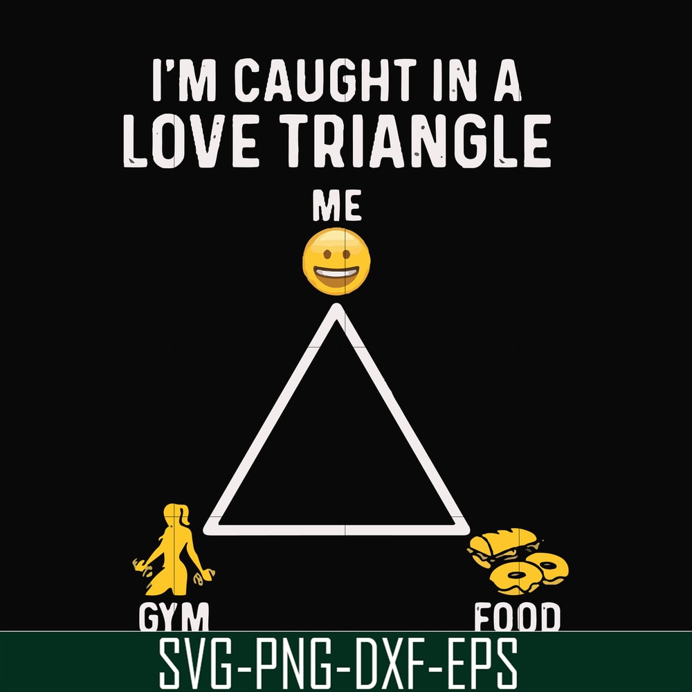 FN000816-I'm caught in a love triangle svg, png, dxf, eps file FN000816.jpg