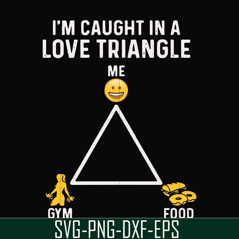 FN000816-I'm caught in a love triangle svg, png, dxf, eps file FN000816.jpg