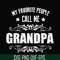FN000829-My favorite people call me grandpa svg, png, dxf, eps file FN000829.jpg
