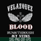 FN000850-Welazquez blood runs through my veins svg, png, dxf, eps file FN000850.jpg