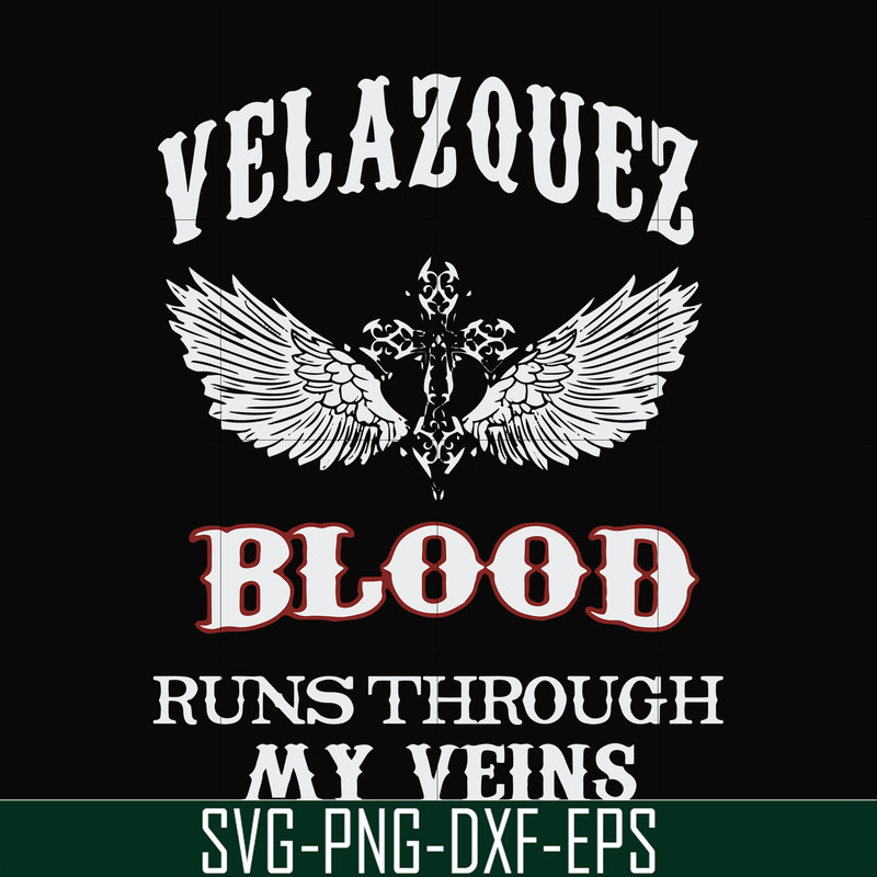 FN000850-Welazquez blood runs through my veins svg, png, dxf, eps file FN000850.jpg