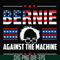 FN000976-Bernie against the machine svg, png, dxf, eps file FN000976.jpg