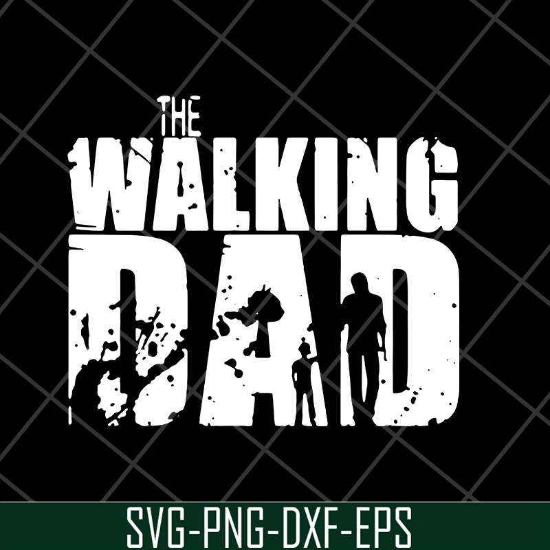 FTD18052122- the walking dad svg, png, dxf, eps digital file FTD18052122.jpg